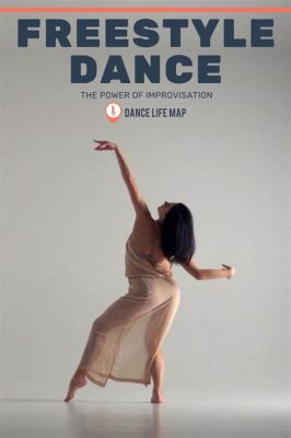 How to Freestyle Dance: Exploring the Art of Flowing Gracefully