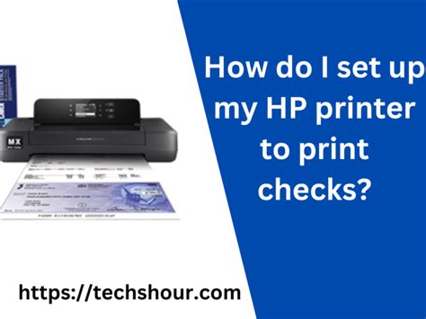 How to Print Checks on HP Printer: A Detailed Guide with Insightful Tips